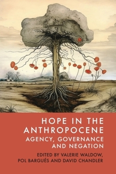 Hardcover Hope in the Anthropocene: Agency, Governance and Negation Book
