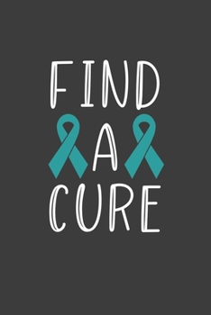Writing About My Health Journey with Ovarian Cancer: College Ruled Notebook (Find a Cure Teal Awareness Ribbon Cover)