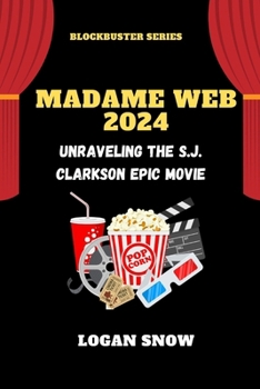 Paperback Madame Web 2024: Unraveling the S.J. Clarkson Epic thriller Book