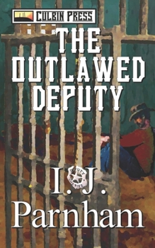 Paperback The Outlawed Deputy Book