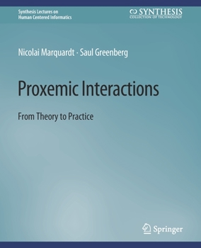 Paperback Proxemic Interactions: From Theory to Practice Book