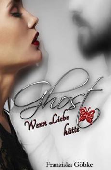Paperback Ghost - Wenn Liebe Flügel Hätte [German] Book