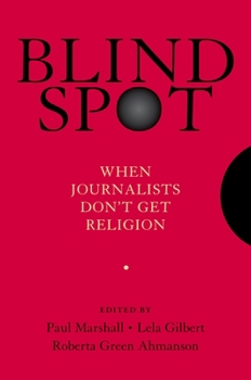 Paperback Blind Spot: When Journalists Don't Get Religion Book