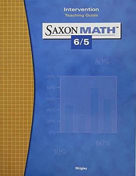 Paperback Saxon Math 6/5: Intervention Teaching Guide 2004 Book