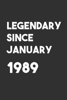 Legendary Since January 1989: 6x9 Journal for Writing Down Daily Habits,Diary,Notebook,Gag Gift -120 Pages-( Birthday Blank Lined Notebook)