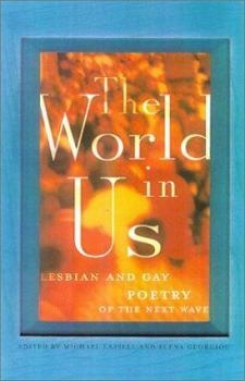 Paperback The World in Us: Lesbian and Gay Poetry of the Next Wave Book