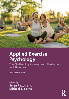 Paperback Applied Exercise Psychology: The Challenging Journey from Motivation to Adherence Book