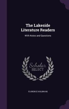 Hardcover The Lakeside Literature Readers: With Notes and Questions Book
