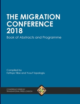 Paperback The Migration Conference 2018 Book of Abstracts and Programme Book