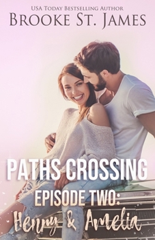 Paths Crossing Episode Two: Henry & Amelia