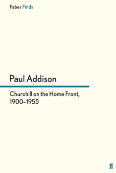 Paperback Churchill on the Home Front, 19001955 Book