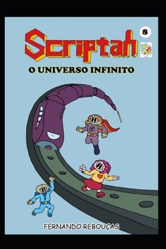Scriptah: O Universo Infinito 08 (Portuguese Edition)