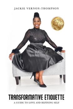 Transformative Etiquette: A guide to finding Love and Refining Self