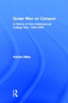 Hardcover Queer Man on Campus: A History of Non-Heterosexual College Men, 1945-2000 Book