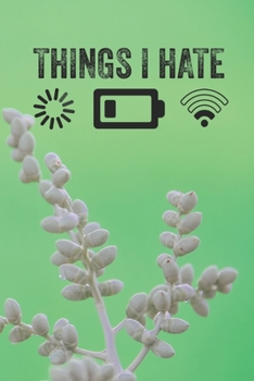 Things I Hate Programmer Gamer Funny Cute  Background A beautiful: Lined Notebook / Journal Gift, 120 Pages, 6 x 9 inches , Personal Diary, ... Diary to Write, work, or home!, Soft Cover, M