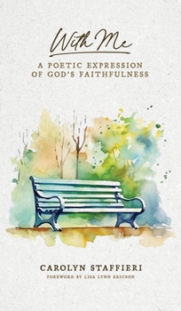 Hardcover With Me: A Poetic Expression of God's Faithfulness Book
