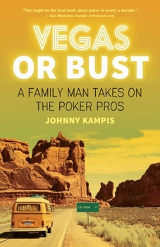 Paperback Vegas or Bust: A Family Man Takes on the Poker Pros Book