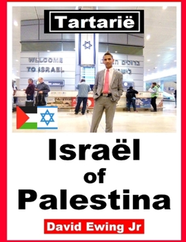 Tartarië - Israël of Palestina: (niet in kleur) (Dutch Edition)