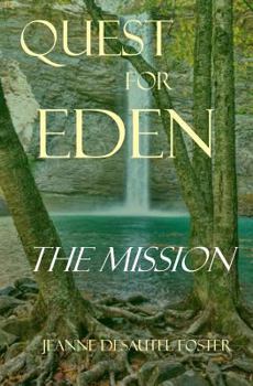 Paperback Quest for Eden: Book One: The Mission Book