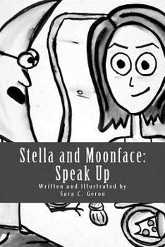 Paperback Stella and Moonface: Speak Up Book