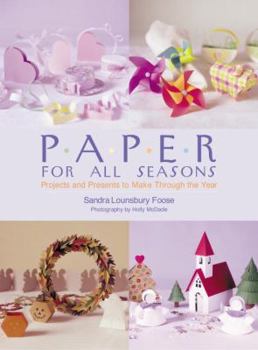 Paperback Paper for All Seasons: Projects and Presents to Make Through the Year Book
