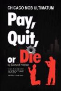 Hardcover Pay, Quit, or Die Book