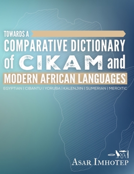 Towards a Comparative Dictionary of Cikam and Modern African Languages