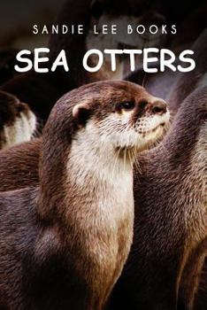 Paperback Sea Otters - Sandie Lee Books Book