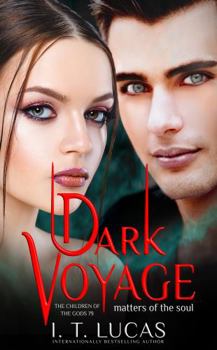 Paperback Dark Voyage Matters of the Soul (The Children Of The Gods Paranormal Romance) Book