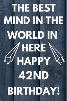 Paperback The Best Mind IN The World In Here Happy 42nd Birthday: Funny 42nd Birthday Gift Best mind in the world Pun Journal / Notebook / Diary (6 x 9 - 110 Bl Book