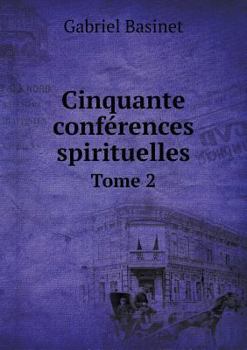 Paperback Cinquante conf?rences spirituelles Tome 2 [French] Book