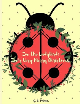Paperback Zoe the Ladybird.: Zoe's Very Merry Christmas. Book