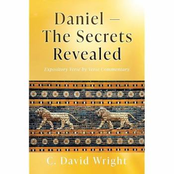 Paperback Daniel: The Secrets Revealed Book