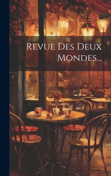 Hardcover Revue Des Deux Mondes... [French] Book
