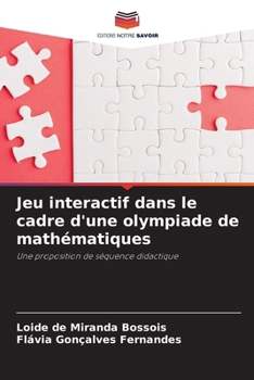 Paperback Jeu interactif dans le cadre d'une olympiade de mathématiques [French] Book