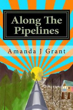 Paperback Along The Pipelines Book