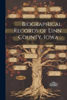 Paperback Biographical Records of Linn County, Iowa .. Book