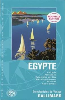 Paperback Égypte: Le Caire, Alexandrie, Pyramides de Giza, Karnak et Louqsor, Assouan, Abou Simbel [French] Book