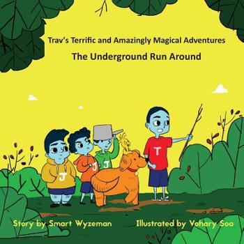 Paperback Trav's Terrific, and Amazingly Magical Adventures: The Underground Runaround Book