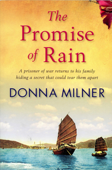 Paperback The Promise of Rain: A Prisioner of War Returns to His Family Hiding a Secret That Could Tear Them Apart Book