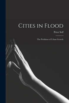 Paperback Cities in Flood; the Problems of Urban Growth Book