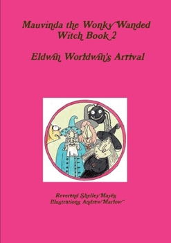 Paperback Mauvinda the Wonky Wanded Witch 2 Eldwin Worldwins Arrival Book