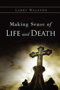 Paperback Making Sense of Life and Death Book