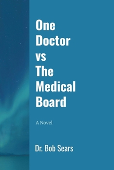 Paperback One Doctor vs The Medical Board Book