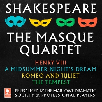 Shakespeare - the Masque Quartet: Henry VIII / a Midsummer’s Night’s Dream / Romeo and Juliet / the Tempest - Library Edition