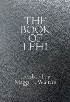 Paperback The Book of Lehi: translated by Maggi L. Walters Book