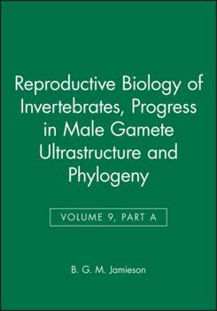 Hardcover Reproductive Biology of Invertebrates, Progress in Male Gamete Ultrastructure and Phylogeny Book