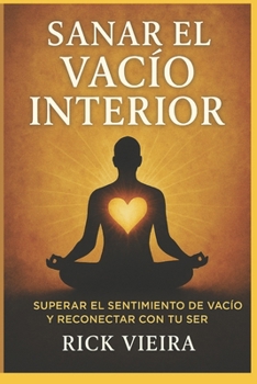 Paperback Sanar el Vacío Interior [Spanish] Book