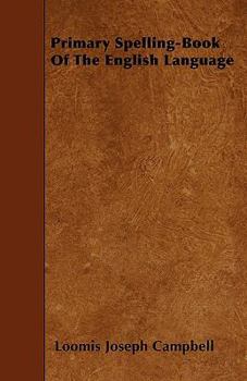 Paperback Primary Spelling-Book of the English Language Book