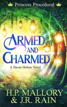 Paperback Armed and Charmed: A Paranormal Women's Fiction Novel: (Princess Procedural) Book
